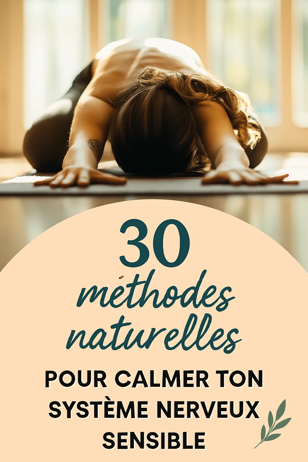 Calmer systeme nerveux hypersensible