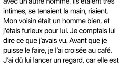Jetais pret a denoncer la femme de mon voisin pour infidelite puis elle ma revele une verite qui ma brise le coeur 1.jpg
